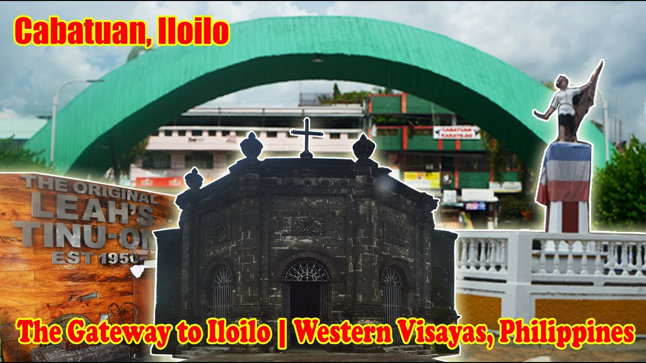 CABATUAN, ILOILO, PHILIPPINES: The Gateway to Iloilo | Western Visayas