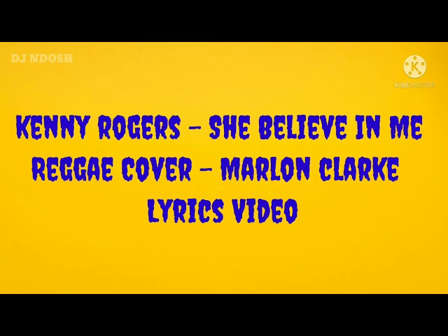 Kenny Rogers - She Believes In Me {Reggae Cover - Marlon Clarke |Official Lyrics Video class=