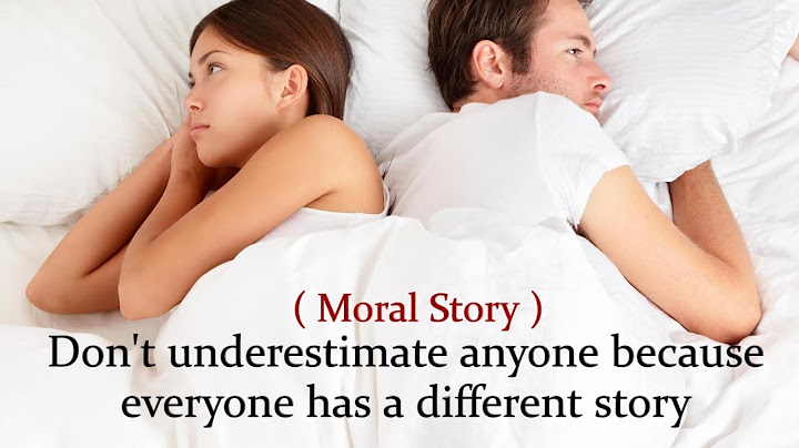 Don't underestimate anyone because everyone has a different story
