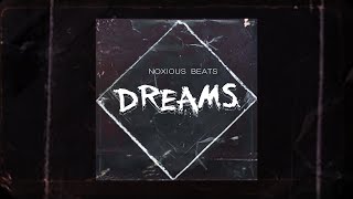 Dreams - Noxious Beats