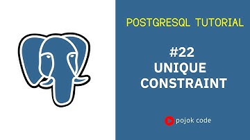 POSTGRESQL TUTORIAL #22 UNIQUE CONSTRAINT