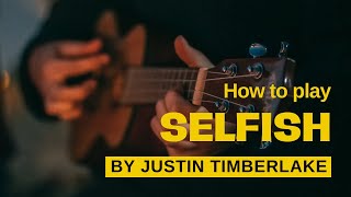How To Play Selfish - Justin Timberlake | Guitar Tutorial | EASY Neo Soul Chords