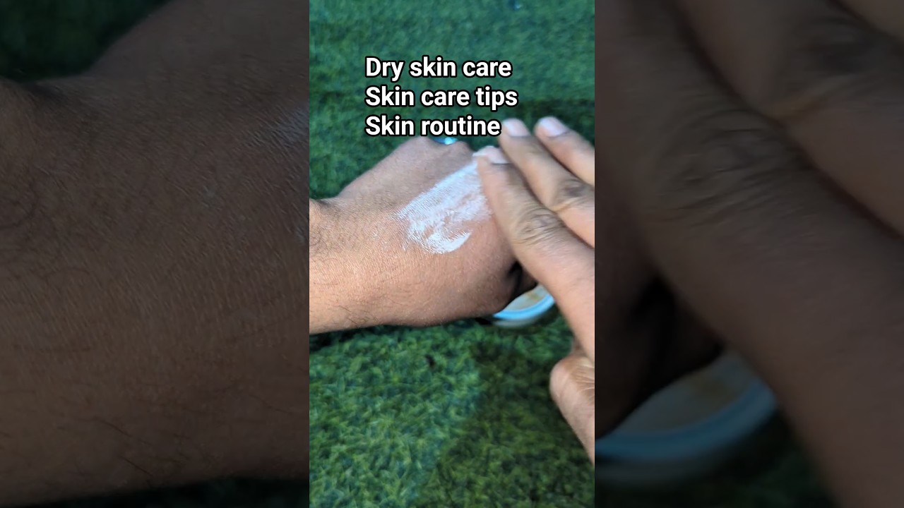 Dry Skin care tips of Skin care 