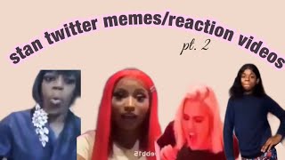 Memes/reaction videos pt. 2