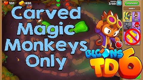 Bloons TD 6 | Carved Magic Monkeys Only | No MK No Powers Used Walkthrough / Strategy