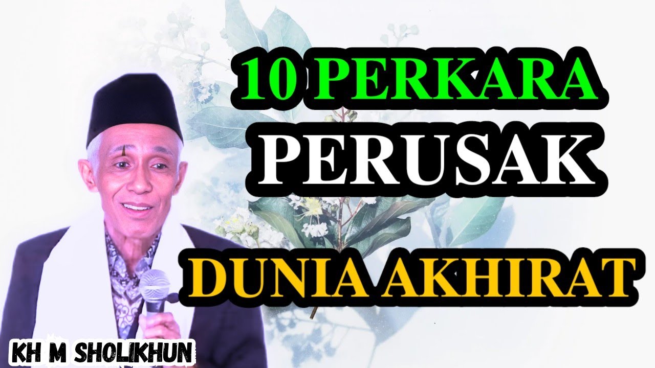 Kajian kh muhammad sholihun ‼️𝟏𝟎 𝐏𝐄𝐑𝐊𝐀𝐑𝐀 𝐏𝐄𝐑𝐔𝐒𝐀𝐊 𝐃𝐔𝐍𝐈𝐀 𝐀𝐊𝐇𝐈𝐑𝐀𝐓#ngajijawalucu 