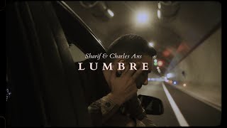 SHARIF & CHARLES ANS - LUMBRE (Videoclip Oficial)