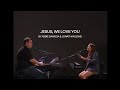 Jesus, We Love You - Abbie Gamboa & Jonathan Lewis l UPPERROOM Prayer Set