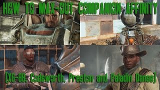 Fallout 4 › How to boost companion affinity (Preston, Danse, Codsworth and X6-88) [PATCHED]