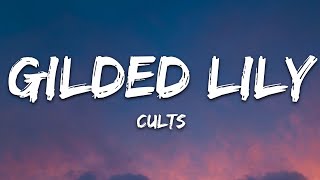 Cults - Gilded Lily (Lyrics) Resimi