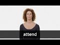 How to pronounce ATTEND in American English