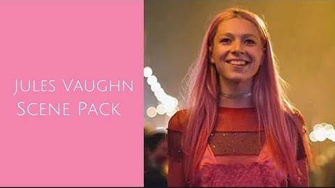 Euphoria||Jules Vaughn||Scene Pack||Hunter Schafer