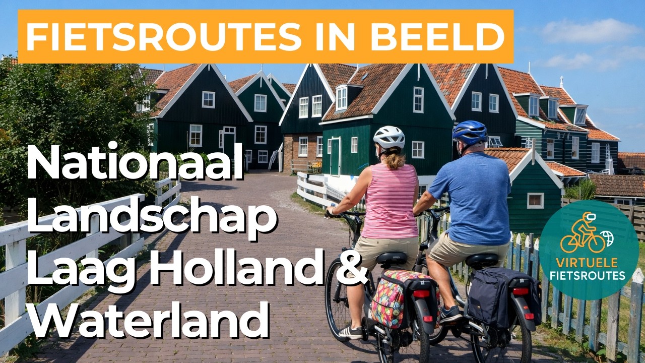 Virtueel Fietsen | Nationaal Landschap Laag Holland en Waterland