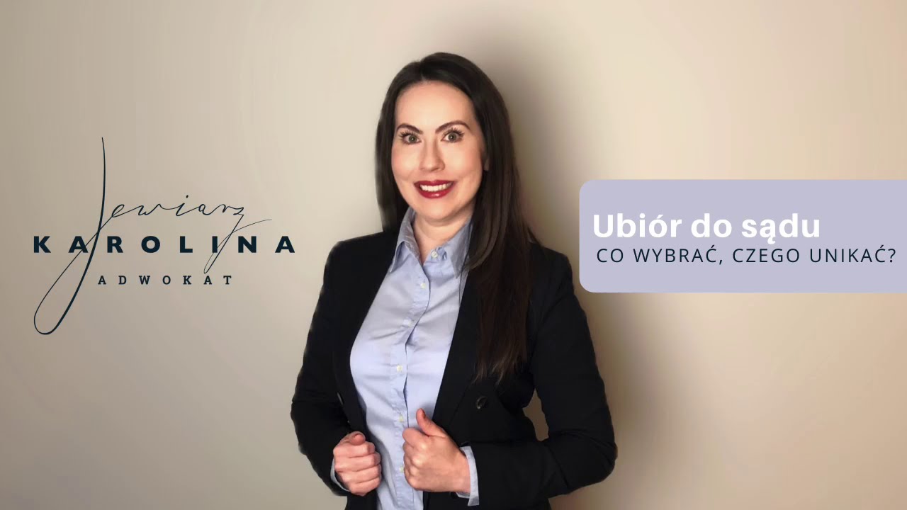 Ubiór do sądu - co wybrać, czego unikać?