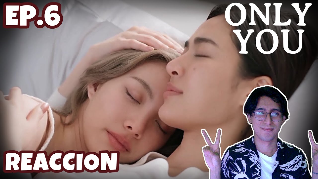 Reaccion a Only You ep 6
