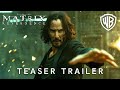The matrix 5  resurgence  teaser trailer  keanu reeves  warner bros