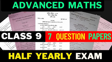 Class 9 Half Yearly Exam Question Paper Advanced Maths 2024 - 2025  | ছয়মাহিলি পৰীক্ষা ৰ প্ৰশ্ন