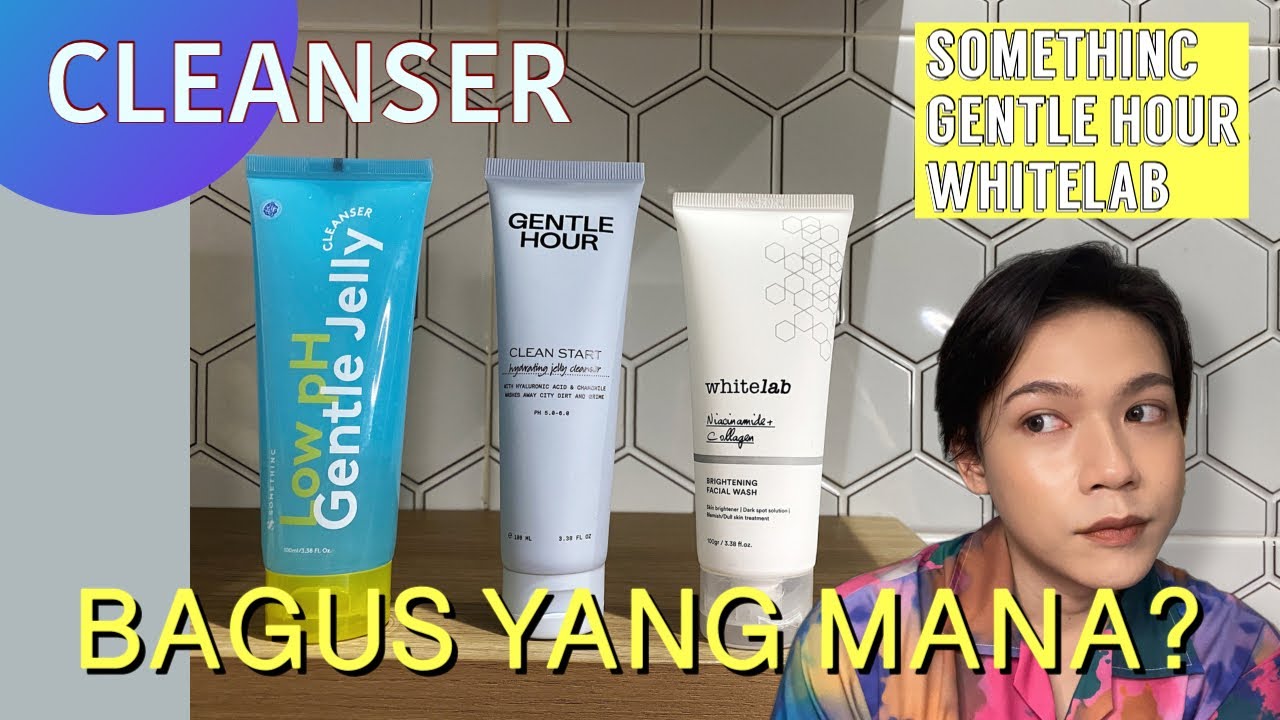 Battle Cleanser Lokal Somethinc, Gentle Hour, whitelab | Review - YouTube