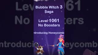 Bubble Witch 3 Saga Level 1061 • Introducing Honeycomb • No Boosters