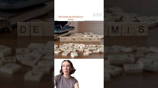 De minimis Exemption | ASP EXPLAINS