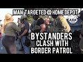 US BORDER PATROL ARRESTS at L.A. HOME DEPOT. TEMPERS FLY and BOTTLES FLY TOO in PLAYA VISTA CA.