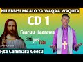 FARFANNA AFAAN OROMO ORTODOKSII TEWAHIDO F TAA CAMMARA GEETU NU EBBISI FAARU HAARA OFFICIAL VIDIO FARFANNA AFAAN OROMO ORTODOKSII TEWAHIDO F TAA CAMMARA GEETU NU EBBISI FAARU HAARA OFFICIAL VIDIO