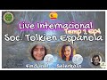 Conociendo a la @Sociedad Tolkien Española - Live Internacional -  Temp 1 Ep 4