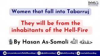 Women that fall into Tabarruj - By Hasan As-Somali