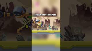 Battle Axe vs Iron Hand ⚔️ Only One Wins
