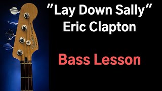 Video thumbnail of "Lay Down Sally - Eric Clapton - Bass Cover / Lesson"