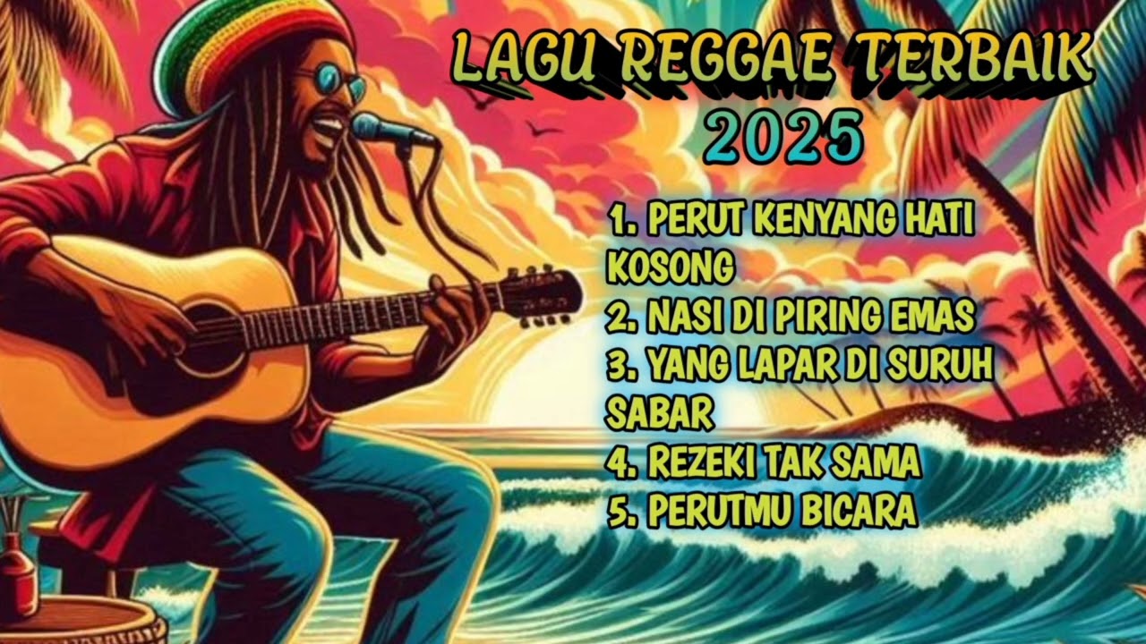 LAGU REGGAE TERBAIK 2025 || YANG LAPAR DI SURUH SABAR @SorayaMusik-t9t 