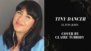 Tiny Dancer - Cover by Claire Tubridy