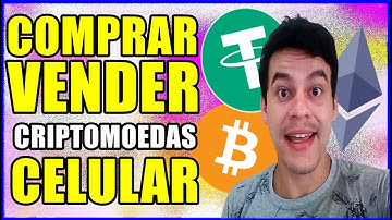 COMPRAR E VENDER CRIPTOMOEDAS (BITCOINS E ETHEREUM) DE MODO RÁPIDO, SIMPLES E SEGURO PELO CELULAR