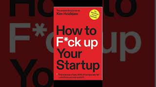How to F Up Your Startup by Kim H. – In 60 Seconds or Less #shorts