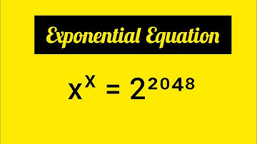Exponential Equation x^x=2^2048