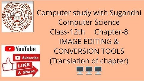 PSEB:- class-12th chapter-8 IMAGE EDITING & FILE CONVERSATION TOOLS(Translation of chapter)