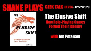 The Elusive Shift: How Role-Playing Games Forged Their Identity with Jon Peterson - Ep. 235