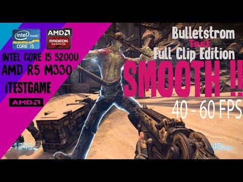 Bulletstrom Full Clip Edition on AMD R5 M330 | 8GB RAM | i5 5200U @itestgame7159