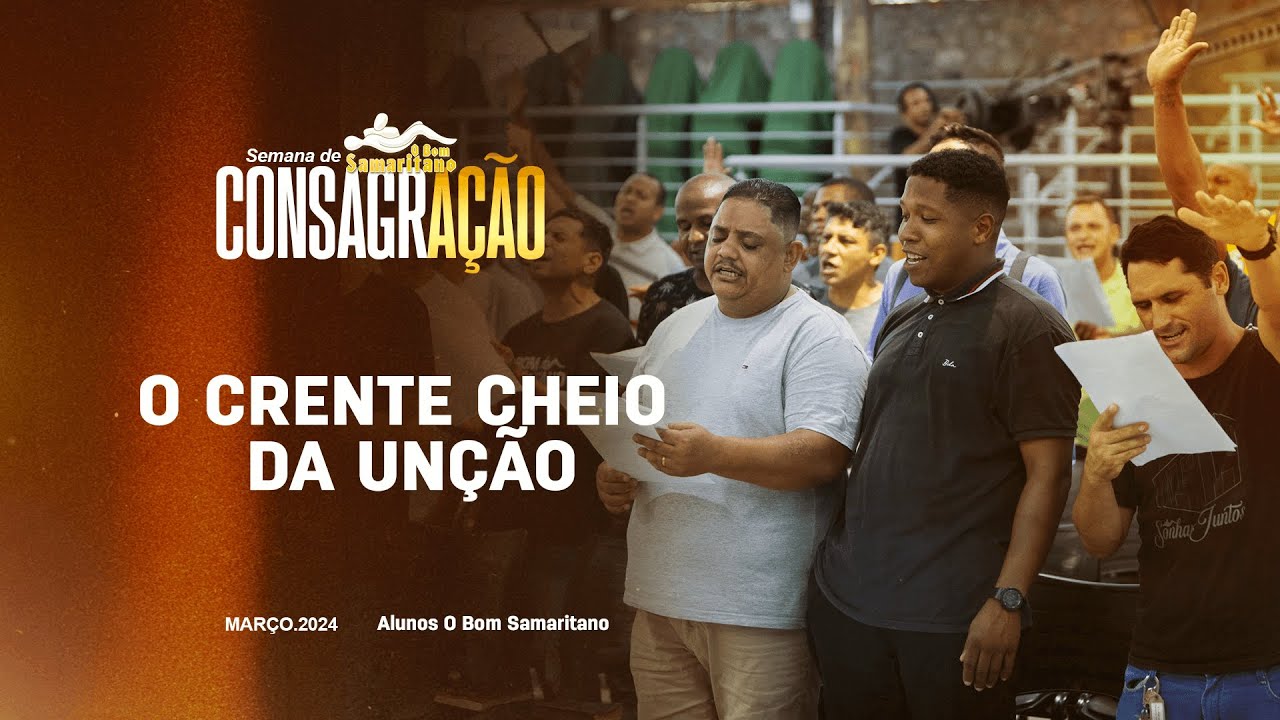 O crente cheio da Unção | Alunos O Bom Samaritano | Semana de ...