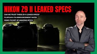 Announcement dates for Nikon & Fujifilm & Leaked Z9 II Specs