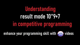 what is result modulo 10^9+7 in competitive programming || understanding result modulo 10 ^9+7