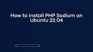 How to install PHP Sodium on Ubuntu 22.04
