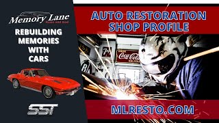 Memory Lane Resto & Rod: ( Auto Restoration Shop Profile )