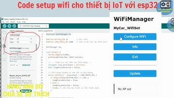 Code setup wifi cho thiết bị IoT với esp32 | Hùng Anh DIY |