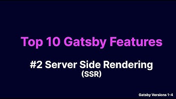 Top 10 Gatsby Features: #2 Server Side Rendering (SSR)