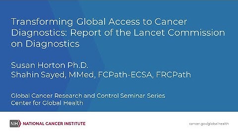 Transforming Global Access to Cancer Diagnostics: Report of the Lancet Commission on Diagnostics