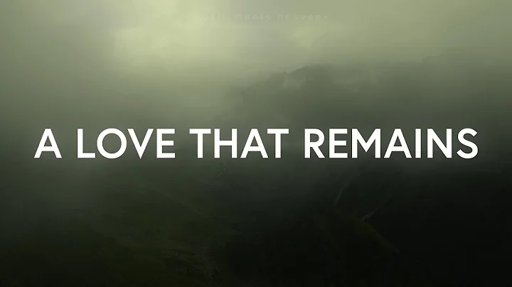 SongLab - A Love That Remains (Lyrics) ft. Bryan M...