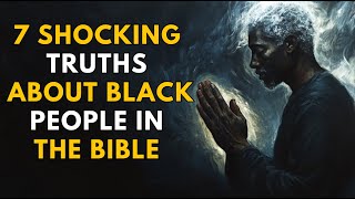 7 Shocking Truths About Black People in the Bible You Didn’t Know | Biblical Wisdom