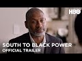 South to Black Power | Official Trailer | HBO