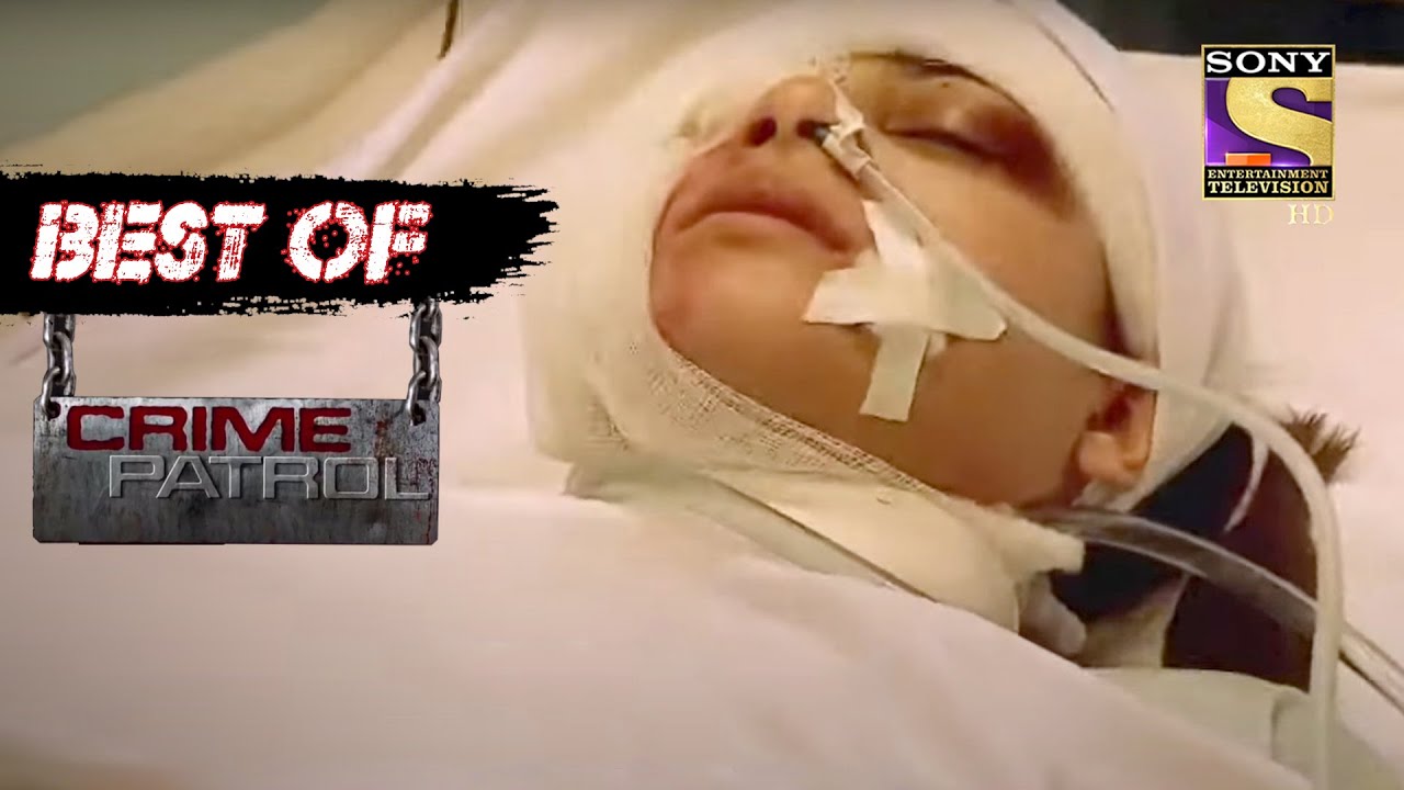Best Of Crime Patrol -The Case Of An Acid Attack - Full Episode - YouTube